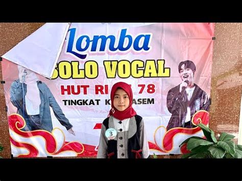 INDONESIA JAYA LOMBA SOLO VOCAL HUT RI KE 78 TINGKAT LASEM YouTube