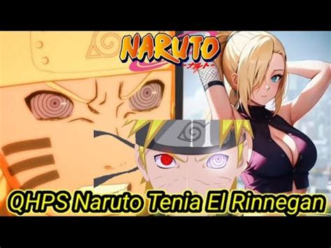 QHPS Naruto Tenia El Rinnegan YouTube