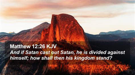 Matthew 12:26 KJV Desktop Wallpaper - And if Satan cast out Satan, he ...