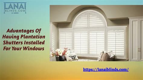 Ppt Advantages Of Having Plantation Shutters Installed For Your Windows Powerpoint