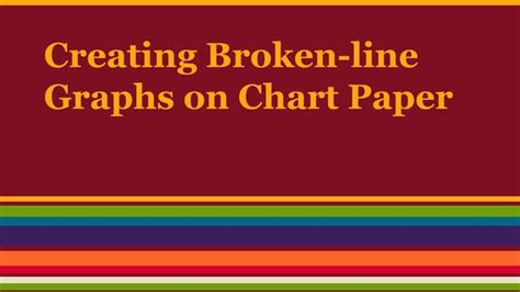 Broken Line Graph On Chart Paper Ppt