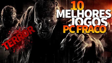 OS 10 Melhores JOGOS De TERROR Para PC FRACO YouTube