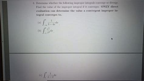 Solved Determine Whether The Following Improper Integrals Chegg