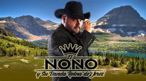 El Nono Y Su Banda Reyna De Jerez Mix Corridos YouTube