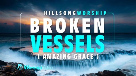 Broken Vessels Hillsong Lyrics