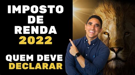 Quem Está Obrigado A Declarar Imposto De Renda Em 2022 Youtube