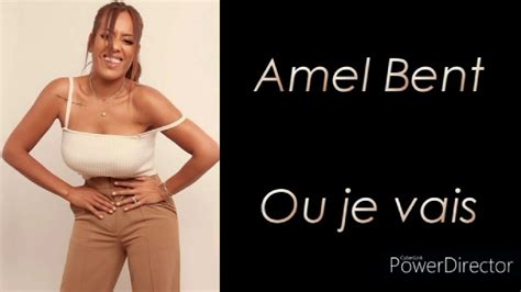 Amel Bent Ou Je Vais Paroles Youtube