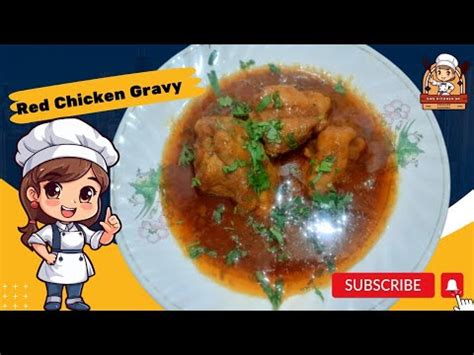 Red Chicken Gravy Sms Kitchen K Kaise Banaye Red Chicken Gravy