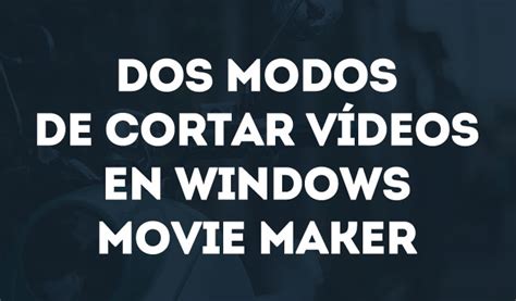 C Mo A Adir Texto Y T Tu A Un V Deo En Windows Movie Maker