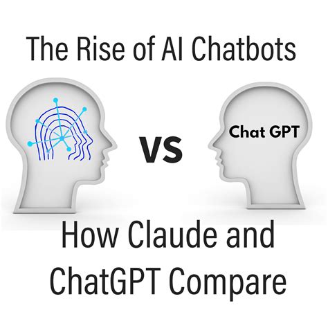 The Rise Of Ai Chatbots How Claude And Chatgpt Compare