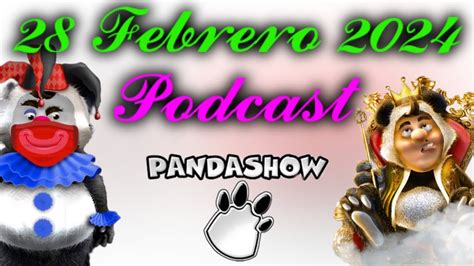 Miércoles 28 de Febrero del 2024 Podcast El Panda Show Internacional