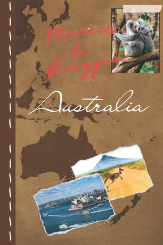 Planner Di Viaggio Australia Diario Da Compilare Per I Tuoi Viaggi In