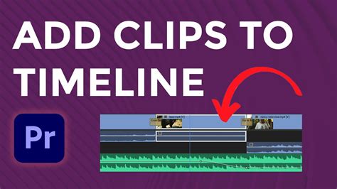 How To Add Clips To The Timeline In Adobe Premiere Pro Youtube