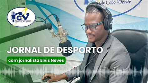 Jornal De Desporto RCV Jornalista Elvis Neves 22 De Janeiro De