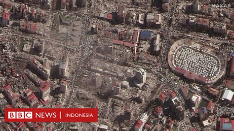 Gempa Turki Foto Foto Satelit Menunjukkan Situasi Sebelum Dan Setelah Gempa Turki Bbc News