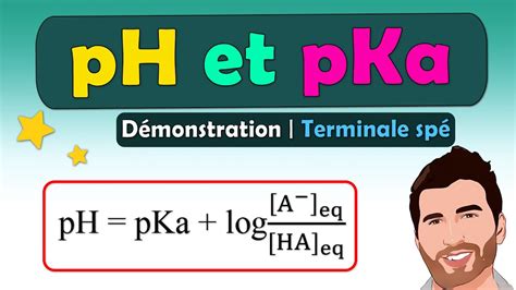 Démonstration relation entre pH et pKa Terminale spécialité