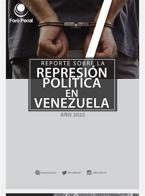 REPORTE SOBRE LA REPRESIÓN EN VENEZUELA AÑO 2022 Foro Penal