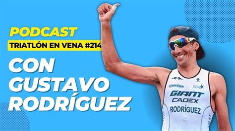 Triatlón En Vena 214 con el bueno de GUSTAVO RODRÍGUEZ