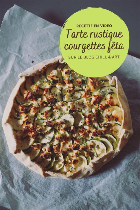 Tarte Rustique Courgette Feta Et Miel En Video Courgette Feta