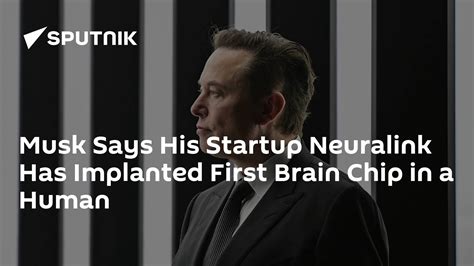 Musk Says His Startup Neuralink Has Implanted First Brain Chip In A Human