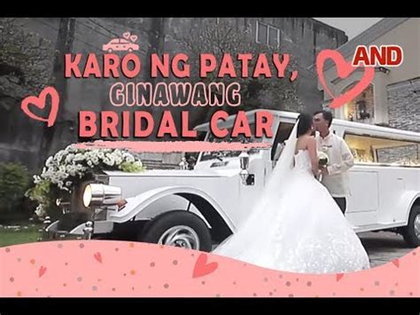 Karo Ng Patay Ginawang Bridal Car Youtube