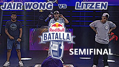 Resumen Litzen Vs Jair Wong Semifinal Red Bull Nacional Per Youtube