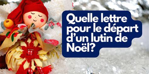 Quelle Lettre Pour Le Départ D Un Lutin De Noël Rose La Lune