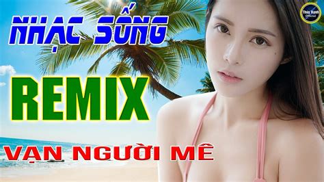 Những Lời Dối Gian Lk Nhạc Sống Remix Gái Quê Người Mẫu 2k2 Xinh