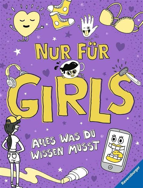 Nur F R Girls Alles Was Du Wissen Musst Ein Aufkl Rungsbuch F R