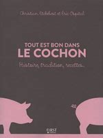 Tout Est Bon Dans Le Cochon Histoire Tradition Recettes Cuisine