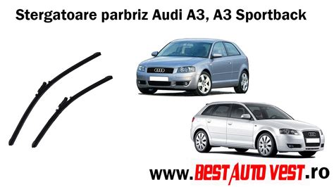 Stergatoare Parbriz Audi A3 A3 Sportback YouTube