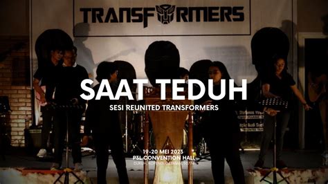 Saat Teduh Sesi Reunited Transformers YouTube