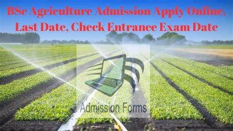 BSc Agriculture Admission 2025 Apply Online Last Date Check Entrance