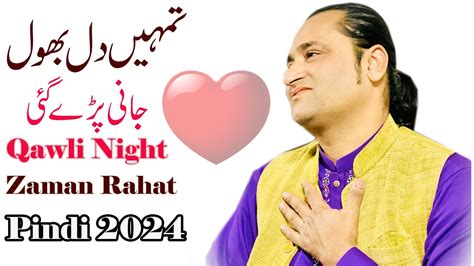 Tumhe Dillagi Bhool Jani Padegi Live Qawli Zaman Rahat Ali Khan Qawwal