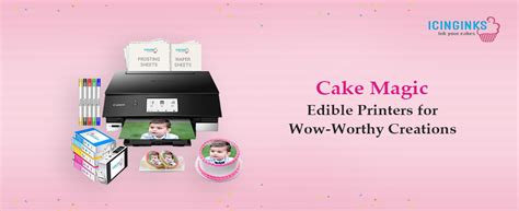 Edible Printers The Ultimate Guide To Personalized Cakes Icinginks