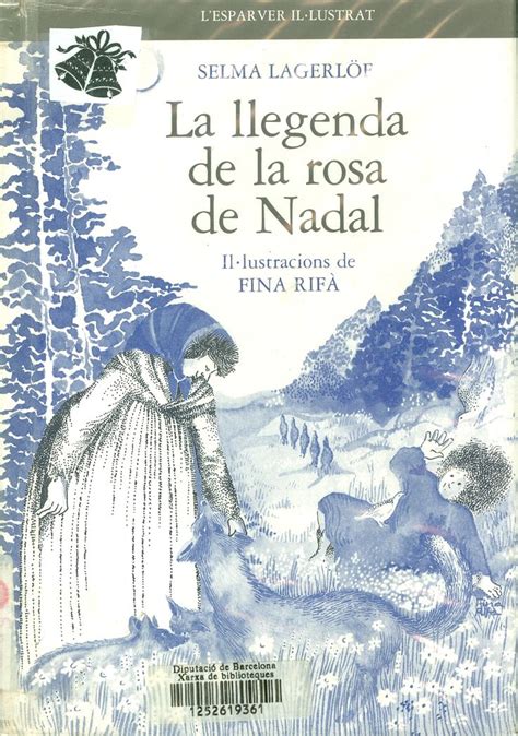 La Llegenda De La Rosa De Nadal Selma Lagerl F Illustracions De