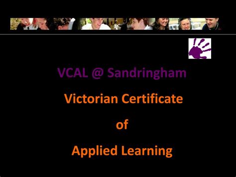 Ppt Vcal Sandringham Victorian Certificate Of Applied Learning Powerpoint Presentation Id