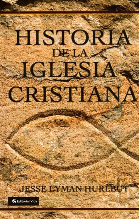 Historia De La Iglesia Cristiana Librer A Cristiana