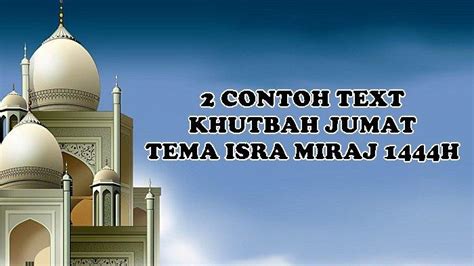 Naskah Khutbah Jumat Tema Isra Miraj Nabi Muhammad Saw Hikmah