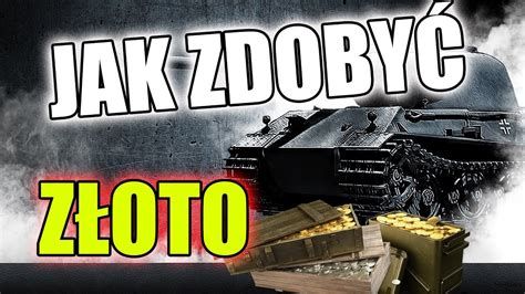 Jak Zdoby Z Oto World Of Tanks Youtube