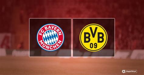 Bayern Monachium Borussia Dortmund typy kursy składy 01 04 2023