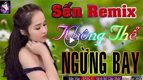 Nhạc Vũ Trường Remix Bass Căng Cực Mạnh ♥♥♥nhạc Sàn Remix 2019 Mới Nhất