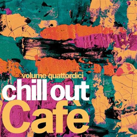 Amazon Music Unlimited Various Artists Chill Out Caf Vol