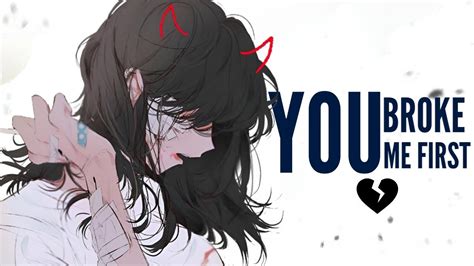 Nightcore⇢ You Broke Me First Tate Mcrae Lyrics Youtube