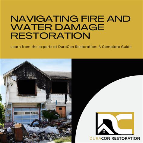 Navigating Fire And Water Damage Restoration DuraCon