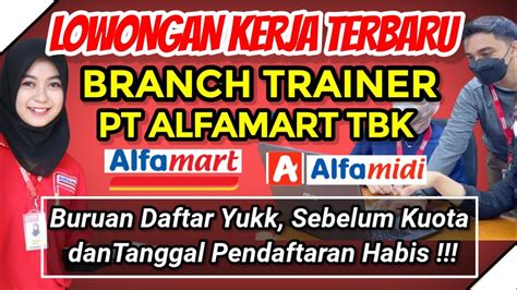 Lowongan Kerja Terbaru Branch Trainer Pt Alfamart Tbk Tutorial