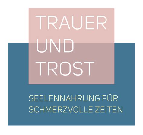 Trauer Und Trost Seelennahrung F R Schmerzvolle Zeiten