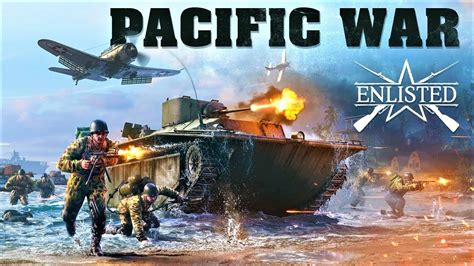 Enlisted Pacific War Campaign Gameplay The BEST Campaign Is Here