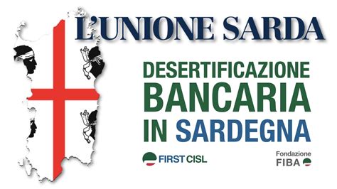 Lunione Sarda Rilancia Dati First Cisl Su Desertificazione Bancaria