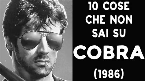 10 COSE CHE NON SAI SU COBRA 1986 THE 80s DATABASE YouTube